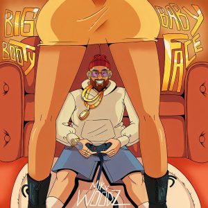 Miky Woodz – Big Booty, Baby Face